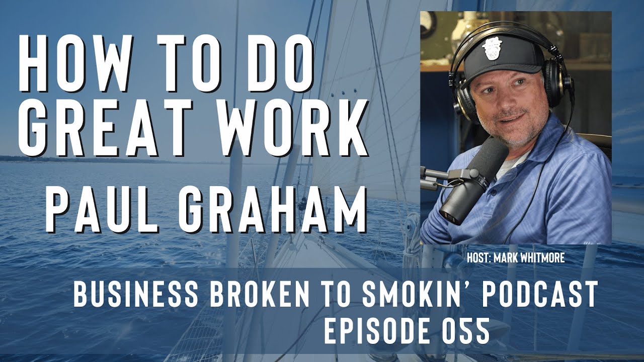 How To Do Great Work - Episode 055